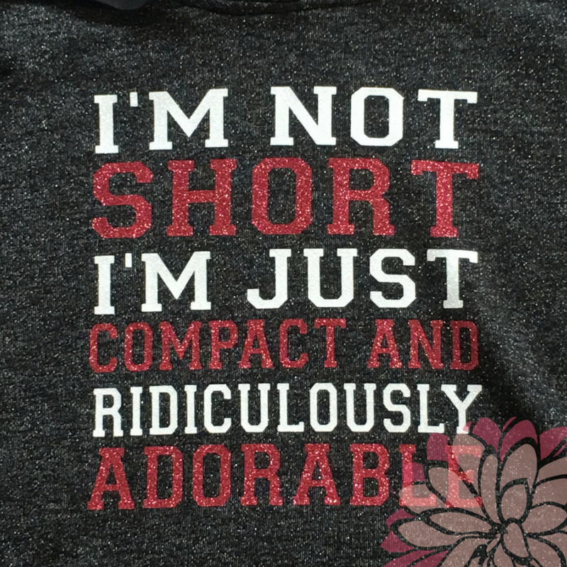 I'm Not Short...Glitter Sweatshirt